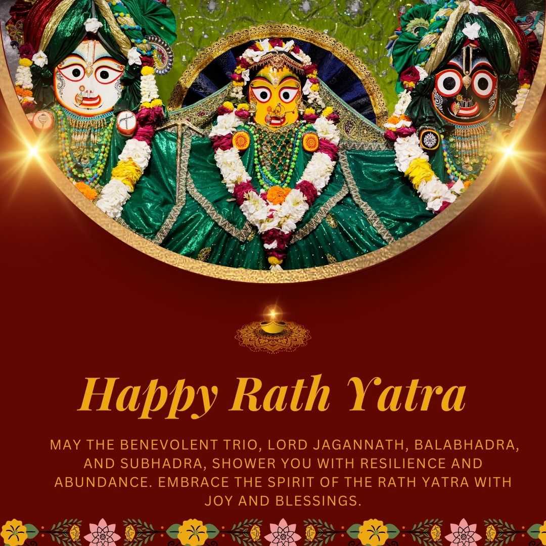 May the benevolent trio, Lord Jagannath, Balabhadra, and Subhadra, shower you with resilience and abundance. Embrace the spirit of the Rath Yatra with joy and blessings. - Jagannath Rathyatra Wishes wishes, messages, and status
